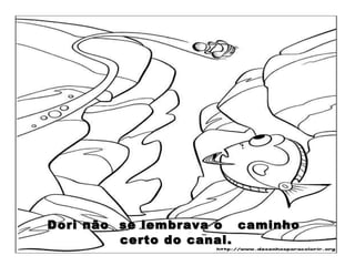 Dori não  se lembrava o  caminho  certo do canal. 