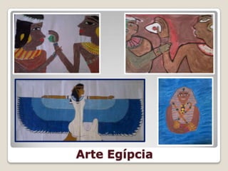 Arte Egípcia
 