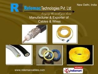 New Delhi, India Manufacturer & Exporter of  Cables & Wires 