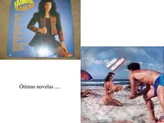Ótimas novelas .... 