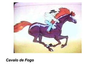 Cavalo de Fogo 