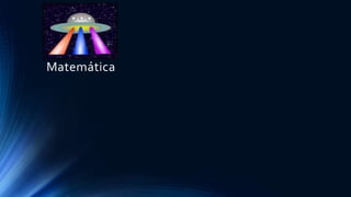 Matemática
 