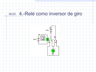 4.-Relé como inversor de giro 