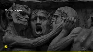 –
primeira etapa
ação intensiva
_
Museologia
 