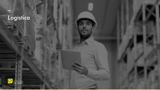 –
primeira etapa
ação intensiva
_
Logística
 