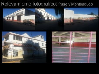 Relevamiento fotografico: Paso y Monteagudo
 