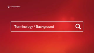 Terminology / Background
 