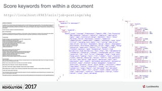 Score keywords from within a document
http://localhost:8983/solr/job-postings/skg
 