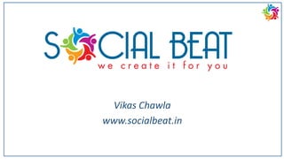 Brand Management &
A Perspective on Digital
Marketing
Vikas Chawla
www.socialbeat.in
 