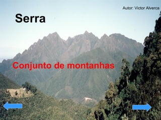 Serra  Conjunto de montanhas   Autor: Victor Alverca 