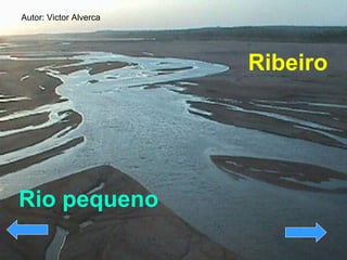 Ribeiro  Rio pequeno   Autor: Victor Alverca 
