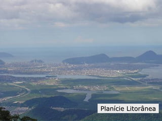 Planície Litorânea
 