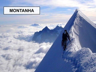 MONTANHA
 