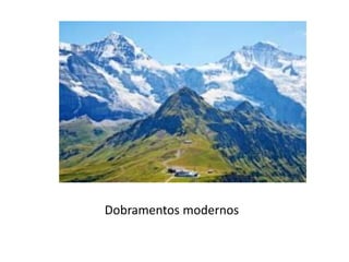 Dobramentos modernos
 