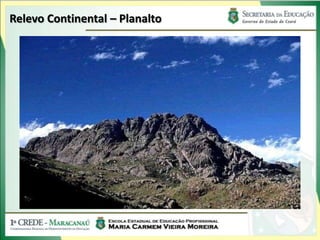 Relevo Continental – Planalto
 