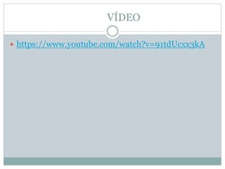 VÍDEO
 https://www.youtube.com/watch?v=91tdUcxx3kA
 