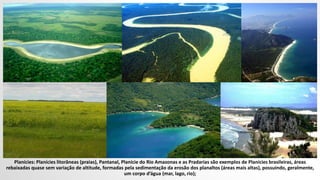 Relevo do Brasil - Formações Geomorfológicas do Brasil. | PPTX