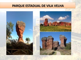 PARQUE ESTADUAL DE VILA VELHA
 