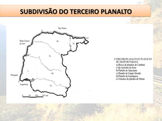 SUBDIVISÃO DO TERCEIRO PLANALTO
 