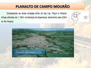 PLANALTO DE CAMPO MOURÃO
 