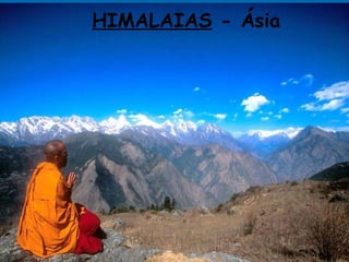 HIMALAIAS HIMALAIAS  - Ásia 