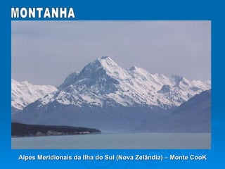 MONTANHA Alpes Meridionais da Ilha do Sul (Nova Zelândia) – Monte CooK 