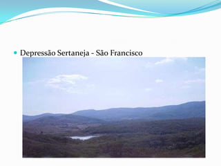  Depressão Sertaneja - São Francisco
 