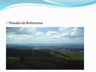  Planalto da Borborema
 