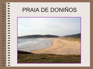 PRAIA DE DONIÑOS
 