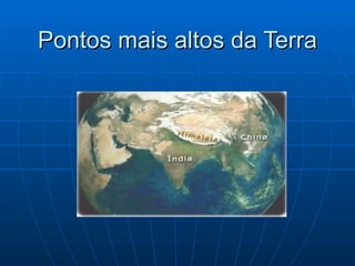 Pontos mais altos da Terra 
