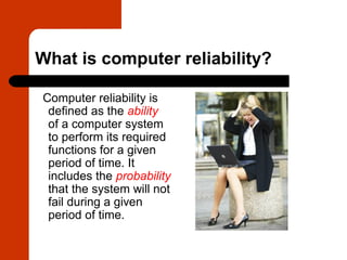 Computer Reliability