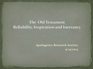 Apologetics Research Society
9/14/2013
 