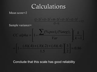CalculationsCalculations
Mean score=2Mean score=2
Sample variance=Sample variance=
5.1
)15(
)22()23()20()23()22( 22222
=
−...