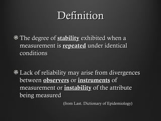 DefinitionDefinition
The degree ofThe degree of stabilitystability exhibited when aexhibited when a
measurement ismeasurem...