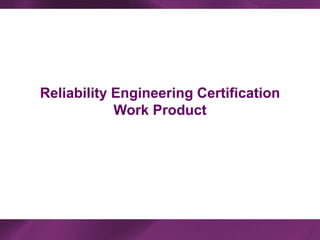 Reliability Engineering Certification Program