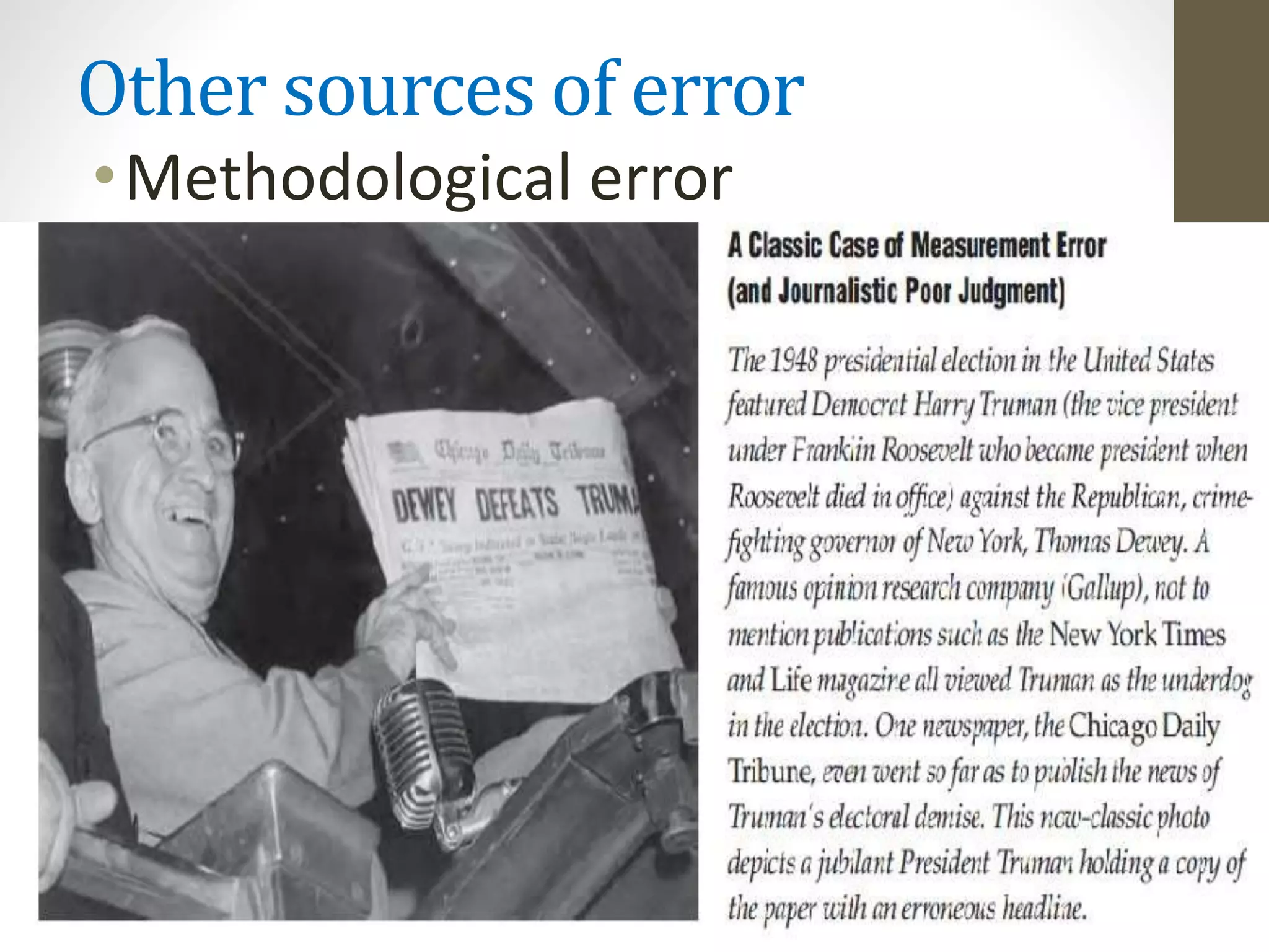 Other sources of error
•Methodological error
 