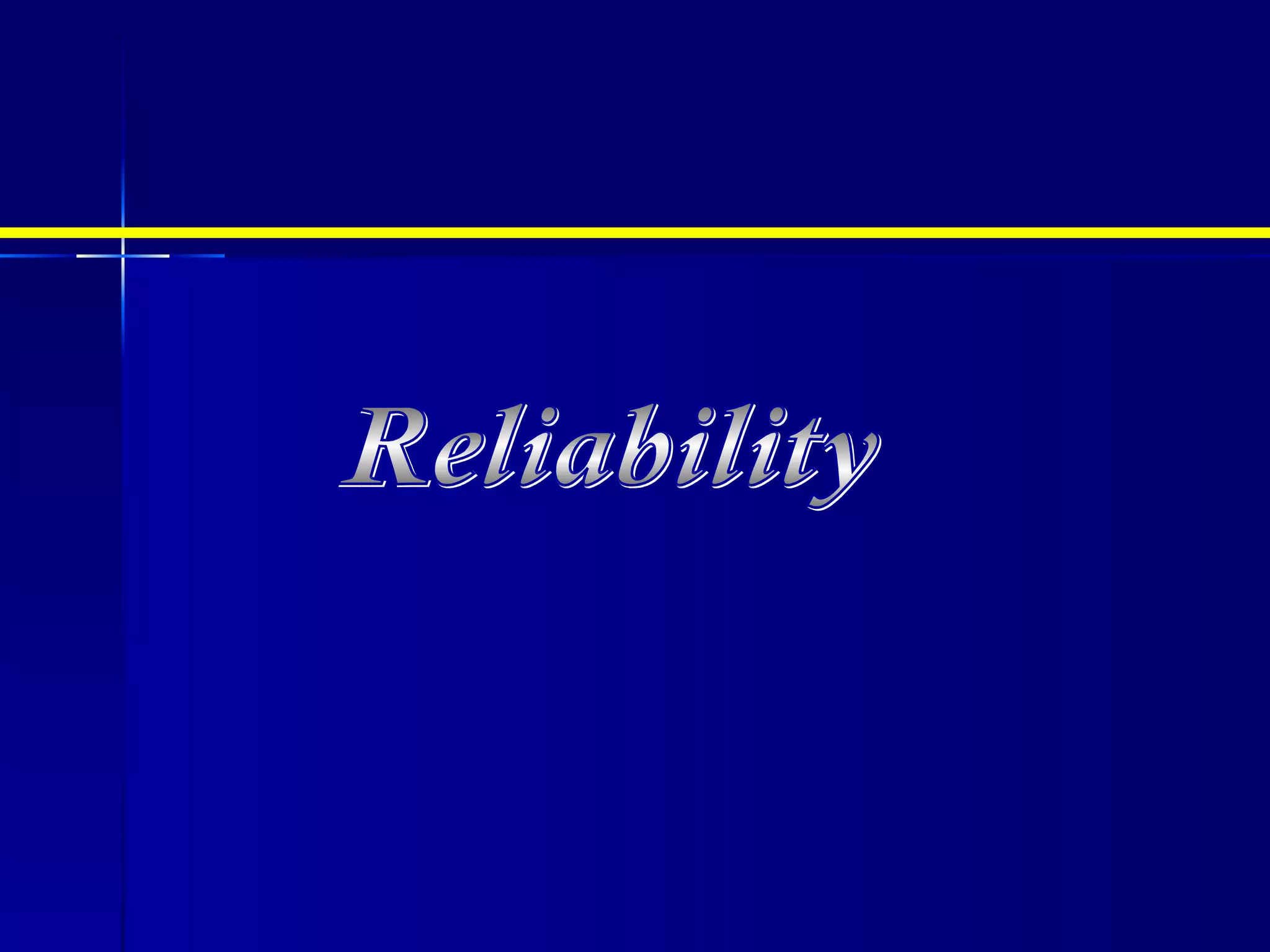 Reliability 
