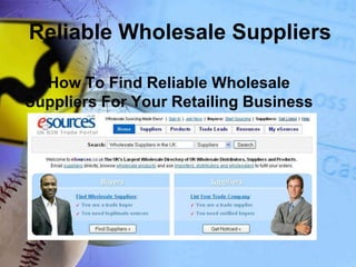 Reliable Wholesale Suppliers How To Find Reliable Wholesale Suppliers For Your Retailing Business 