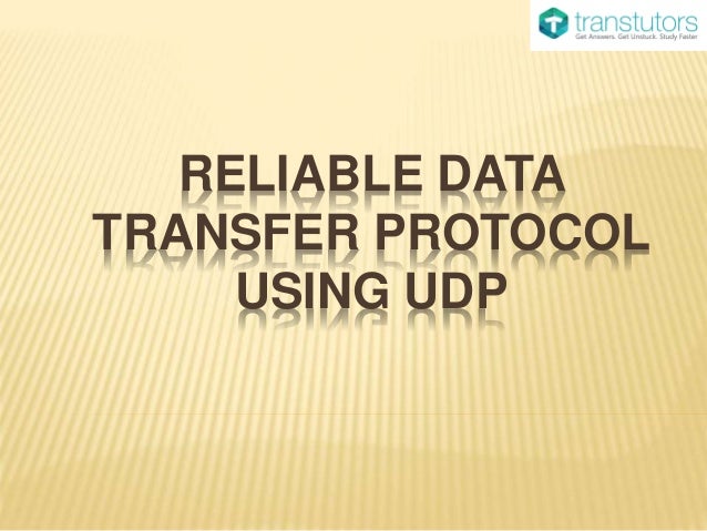 Reliable Data Transfer Protocol using UDP | Computer Science