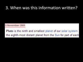 3. When was this information written?

 