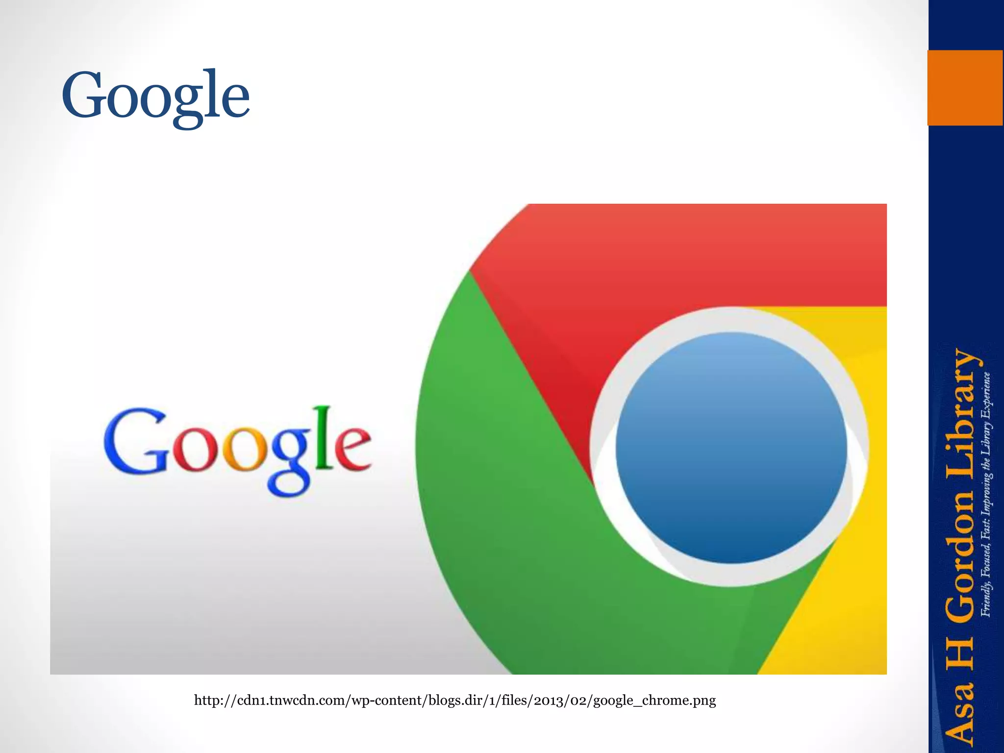 Google 
http://cdn1.tnwcdn.com/wp-content/blogs.dir/1/files/2013/02/google_chrome.png 
 