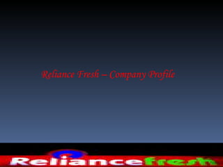 Reliance Fresh – Company Profile 