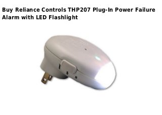 Buy Reliance Controls THP207 Plug-In Power Failure
Alarm with LED Flashlight
 