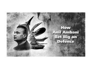How Anil Ambani Bet Big on Defence? 