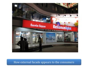 How external facade appears to the consumers

 