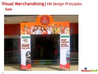 Visual Merchandising|VM Design Principles
      Gate




116
 