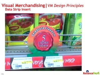 Visual Merchandising|VM Design Principles
      Data Strip Insert




126
 