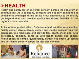 ENVIRONMENT
Reliance further integrated its safety and environment
performance in the overall business plan and strategy....