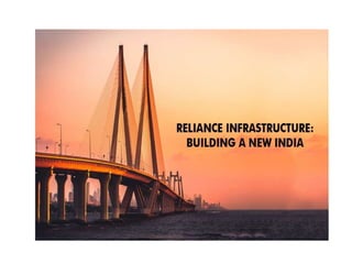 Reliance Infrastructure: Building New India