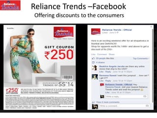 Reliance Trends –Facebook
Offering discounts to the consumers
 